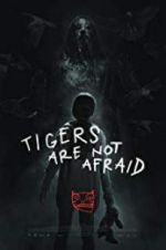 Watch Tigers Are Not Afraid FMoviesFree