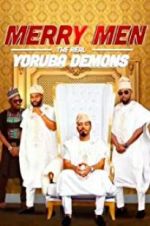 Watch Merry Men: The Real Yoruba Demons FMoviesFree