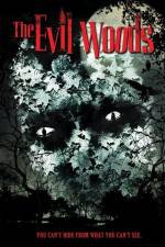 Watch The Evil Woods FMoviesFree
