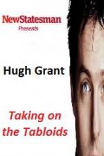 Watch Hugh Grant - Taking on the Tabloids FMoviesFree