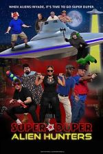 Watch Super Duper Alien Hunters FMoviesFree