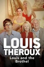 Watch Louis Theroux: Louis and the Brothel FMoviesFree