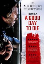 Watch A Good Day to Die, Hoka Hey FMoviesFree
