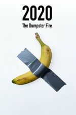 Watch 2020: The Dumpster Fire FMoviesFree