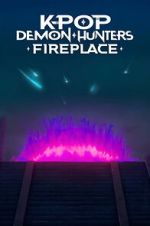 Watch KPop Demon Hunters: Fireplace FMoviesFree