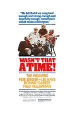 Watch The Weavers: Wasn\'t That a Time FMoviesFree
