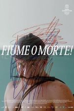Watch Fiume o Morte! FMoviesFree