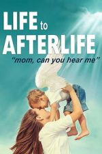 Watch Life to AfterLIfe: Mom, can you hear me? FMoviesFree