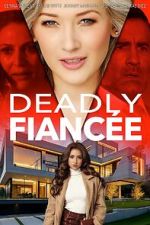Watch Deadly Fiance FMoviesFree