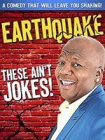 Watch Earthquake: These Ain\'t Jokes (TV Special 2014) FMoviesFree