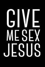 Watch Give Me Sex Jesus FMoviesFree