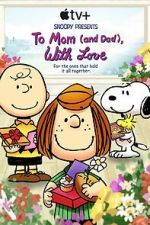 Watch Snoopy Presents: To Mom (and Dad), with Love (TV Special 2022) FMoviesFree
