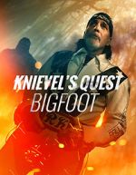 Watch Knievel\'s Quest: Bigfoot FMoviesFree