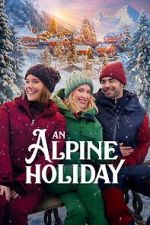 Watch An Alpine Holiday FMoviesFree