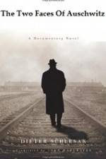 Watch The Two Faces Of Auschwitz FMoviesFree