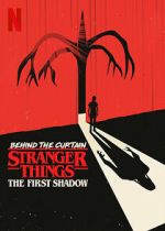Watch Behind the Curtain: Stranger Things the First Shadow FMoviesFree