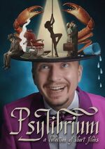 Watch Psylibrium: A collection of Short Films by Sergiy Pudich FMoviesFree