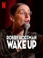 Watch Robby Hoffman: Wake Up (TV Special 2025) FMoviesFree