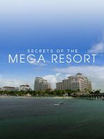Watch Secrets of the Mega Resort FMoviesFree