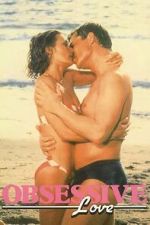 Watch Obsessive Love FMoviesFree