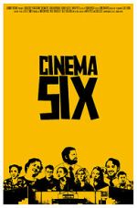 Watch Cinema Six FMoviesFree