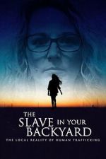 Watch The Slave in Your Backyard: The Local Reality of Human Trafficking FMoviesFree