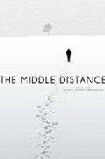 Watch The Middle Distance FMoviesFree