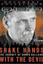 Watch Shake Hands with the Devil The Journey of Romeo Dallaire FMoviesFree