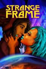 Watch Strange Frame FMoviesFree