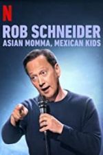 Watch Rob Schneider: Asian Momma, Mexican Kids FMoviesFree