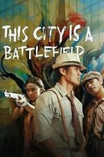 Watch This City Is a Battlefield FMoviesFree