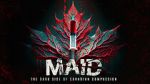 Watch MAID: The Dark Side of Canadian Compassion FMoviesFree