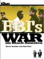 Watch The FBI\'s War on Black America FMoviesFree