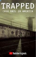 Watch Trapped: Cash Bail in America FMoviesFree