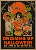 Watch Dressing Up Halloween: The Story of Ben Cooper, Inc. FMoviesFree