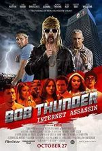 Watch Bob Thunder: Internet Assassin FMoviesFree