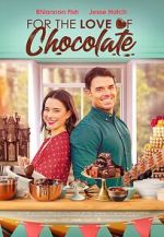 Watch For the Love of Chocolate FMoviesFree