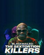 Watch Blackmailed: The Sextortion Killers (TV Special 2025) FMoviesFree