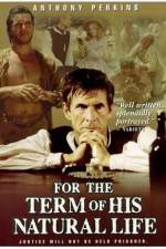 Watch For the Term of His Natural Life FMoviesFree
