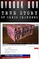 Watch Dybbuk Box: The Story of Chris Chambers FMoviesFree