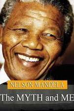 Watch Nelson Mandela: The Myth & Me FMoviesFree