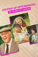 Watch Keeping Up Appearances: 30 Years of Laughs FMoviesFree