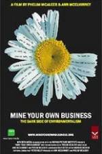 Watch Mine Your Own Business The Dark Side of Environmentalism FMoviesFree