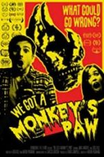 Watch We Got a Monkey\'s Paw FMoviesFree