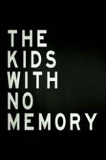 Watch The Kids With no Memory FMoviesFree