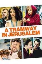 Watch A Tramway in Jerusalem FMoviesFree