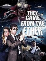 Watch They Came from the Ether FMoviesFree