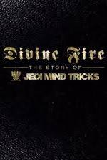 Watch Divine Fire: The Story of Jedi Mind Tricks FMoviesFree