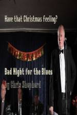 Watch Bad Night for the Blues FMoviesFree
