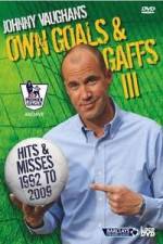 Watch Johnny Vaughan - Own Goals and Gaffs 3 FMoviesFree